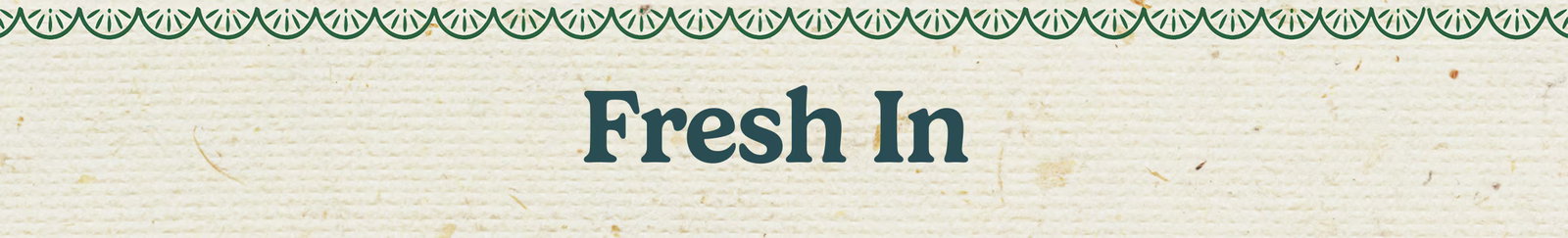Fresh In