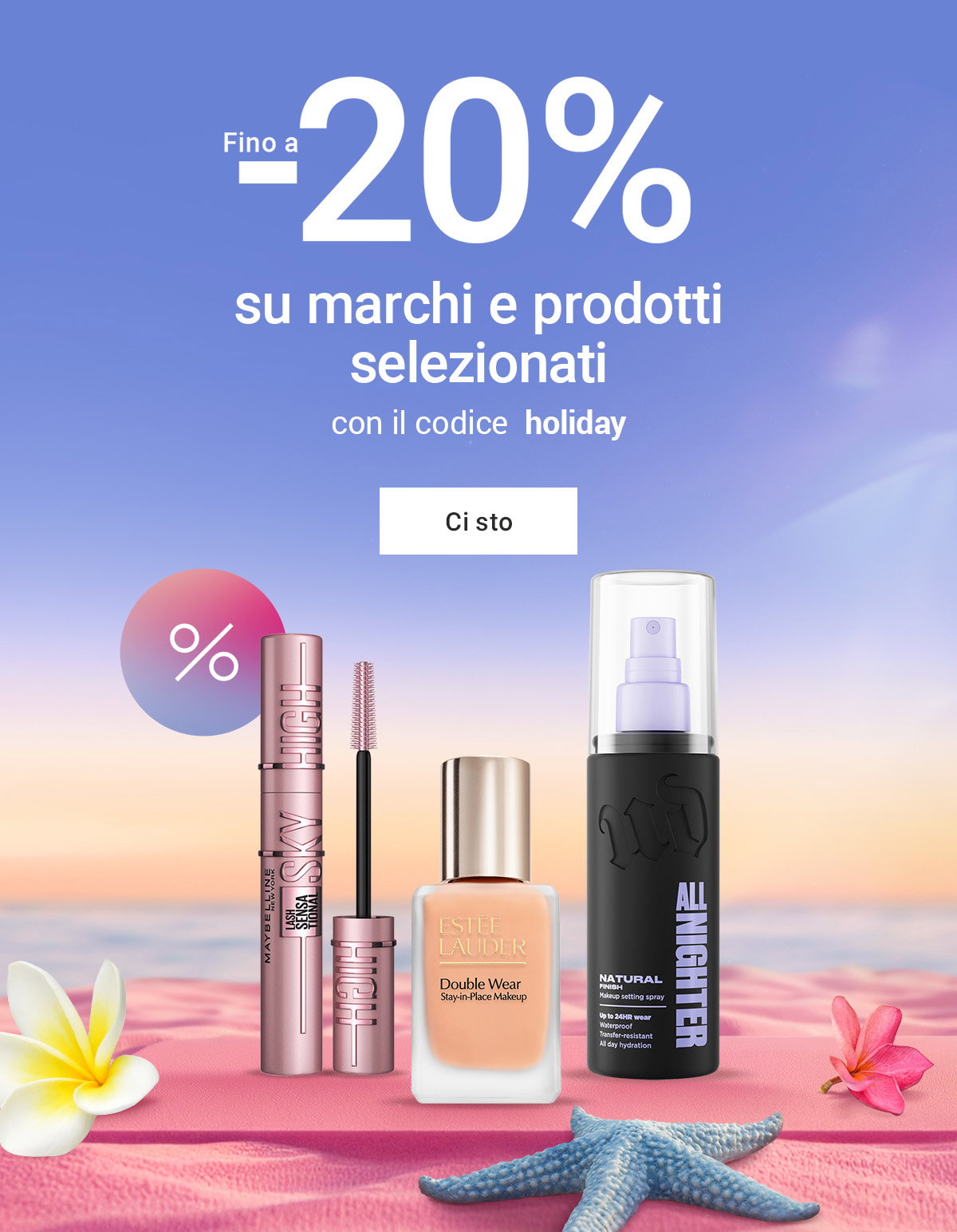 Fino a −20%
 su marchi e prodotti selezionati