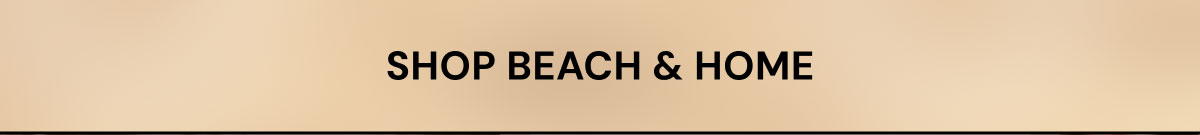 Shop beach and home