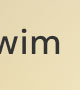 Swim