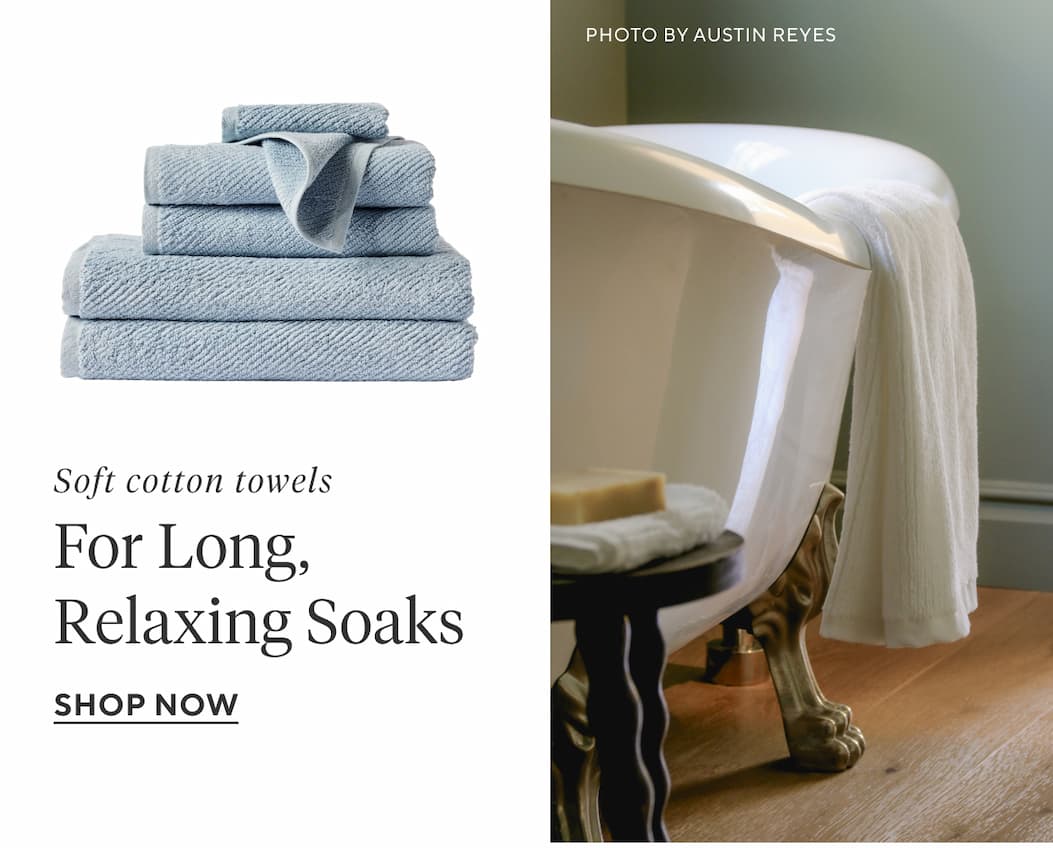Soft cotton towels For Long, Relaxing Soaks Shop Now