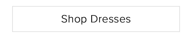 Shop Dresses
