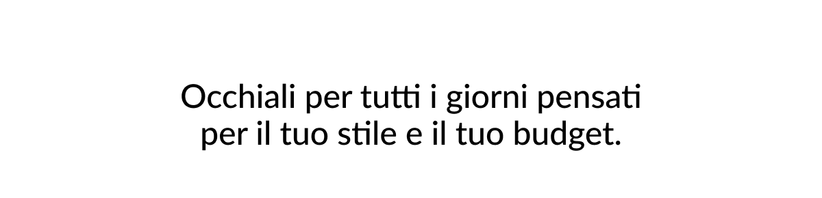 Occhiali adatti al tuo stile e al tuo budget