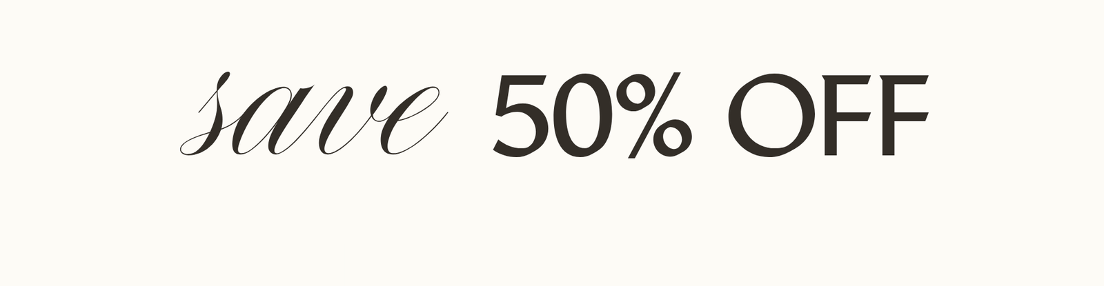 Save 50% off