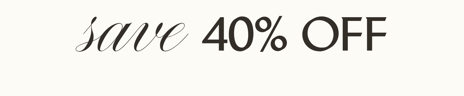Save 40% off