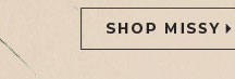 Shop Missy Now