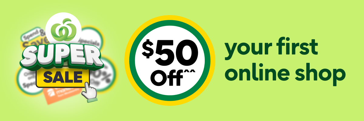 Get $50 off your first online shop at Woolworths. Click to shop now.