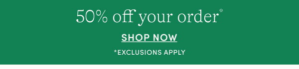 50% off your order