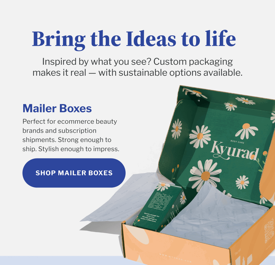Bring the Ideas to life | Inspired by what you see? Custom packaging makes it real — with sustainable options available. | Perfect for ecommerce beauty brands and subscription shipments. Strong enough to ship. Stylish enough to impress. | SHOP MAILER BOXES