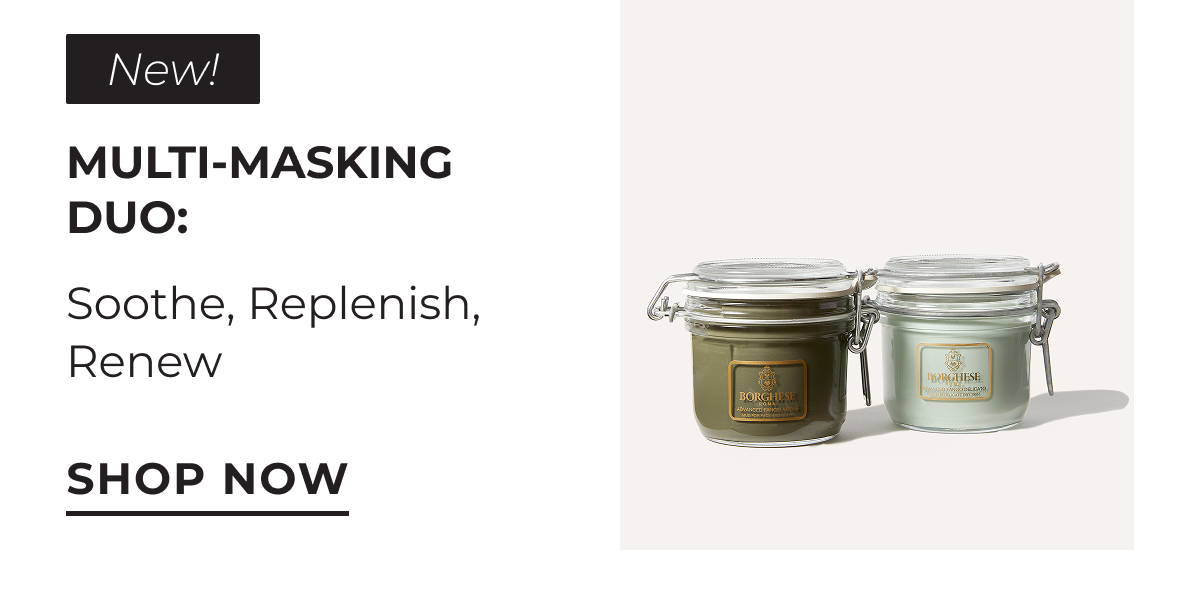 New! | Multi-Masking Duo | Soothe, Replenish, Renew | Shop Now