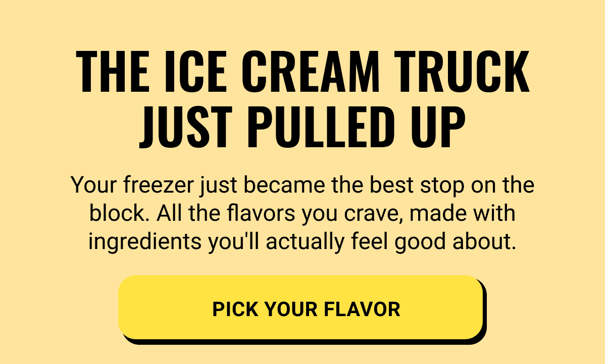 The ice cream truck just pulled up