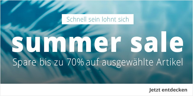 Schnell sein lohnt sich! - SUMMER SALE - Spare bis zu 50% auf ausgewählte Artikel!