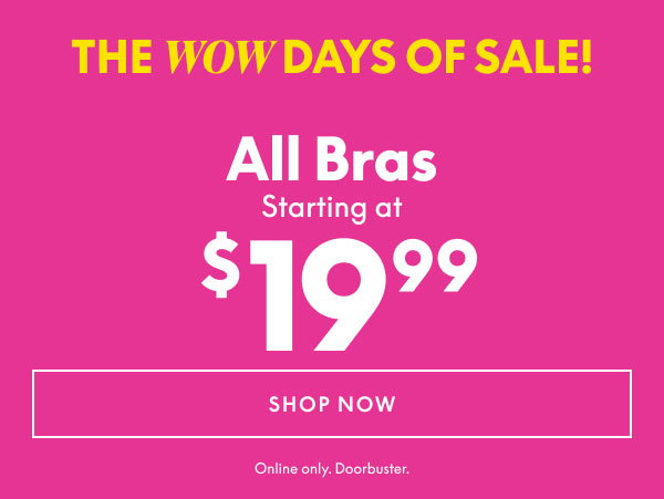 Bras Starting at $19.99