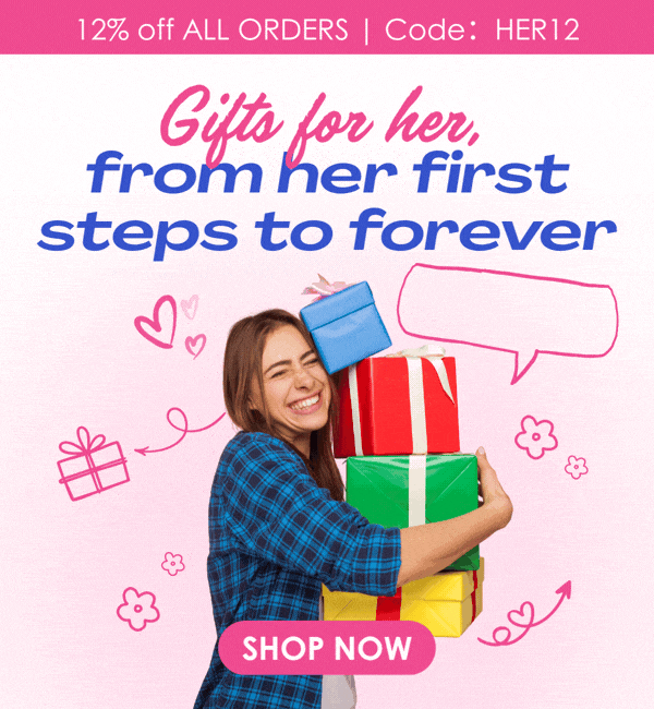 Gifts for her, from her first steps to forever