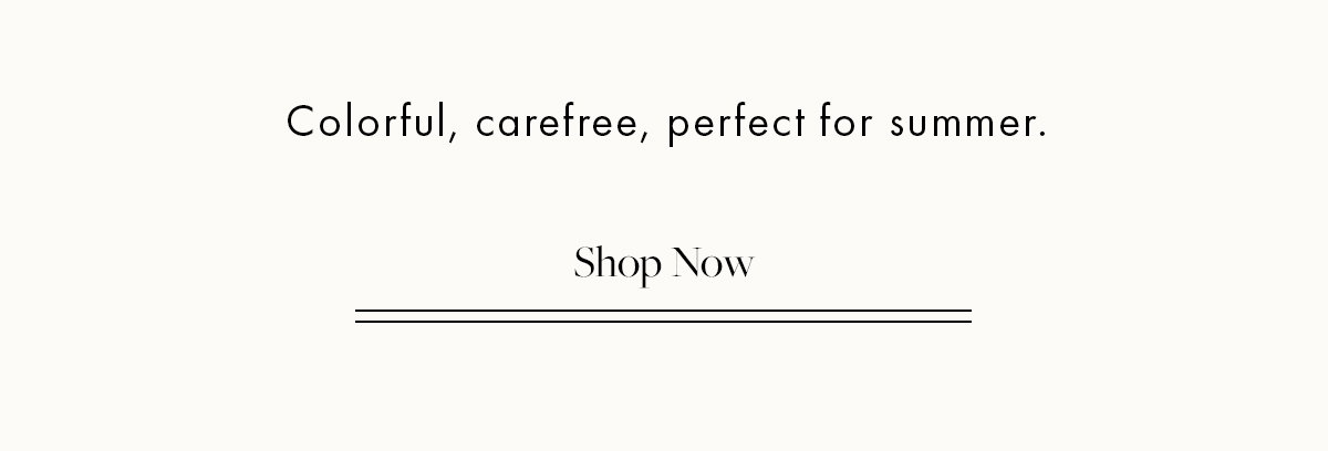 Colorful, carefree, perfect for summer