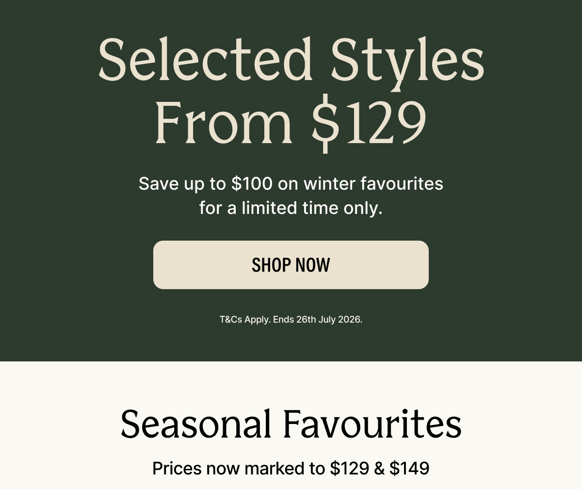 Selected styles from $129 shop now