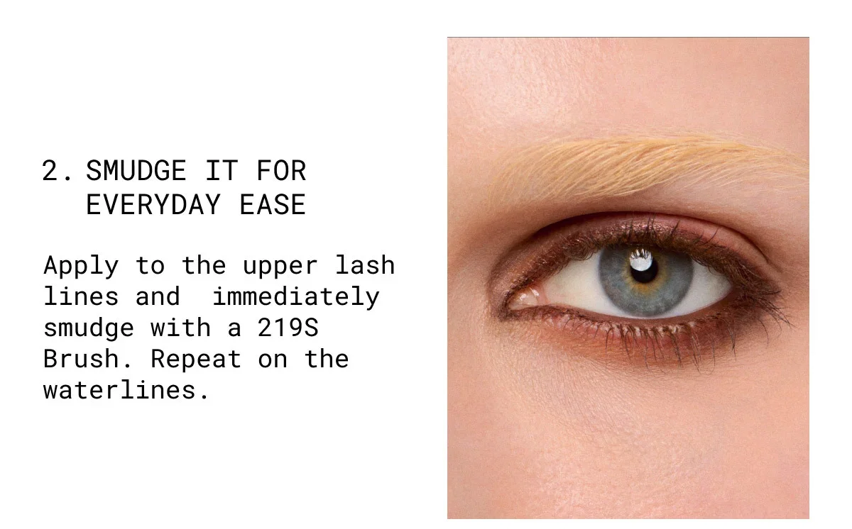 2. SMUDGE IT FOR EVERYDAY EASE