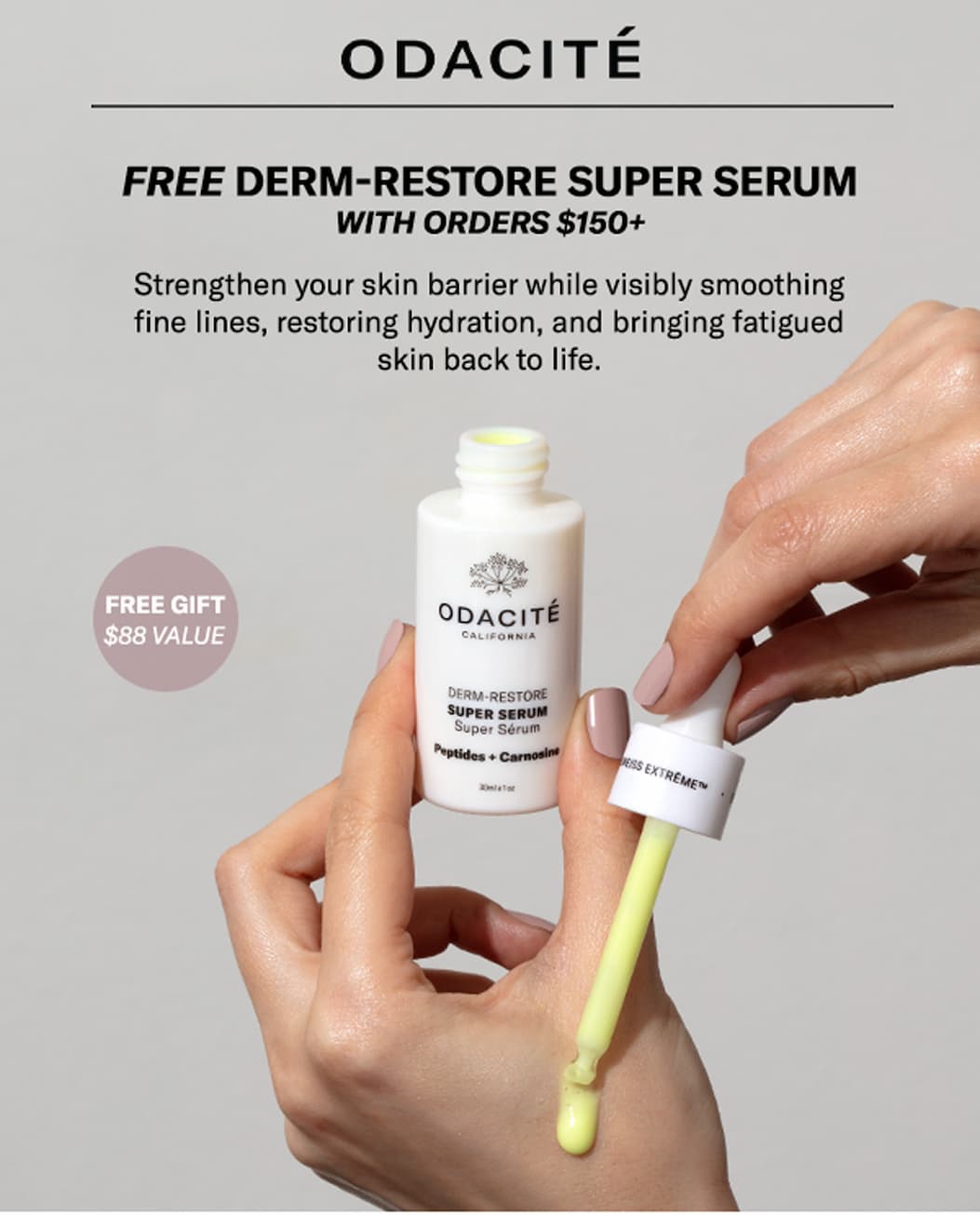 Free Derm-Restore Super Serum ($88 value) with orders $150+ — new & improved packaging