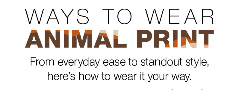 Ways to wear the animal print