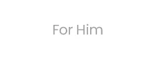 For Him