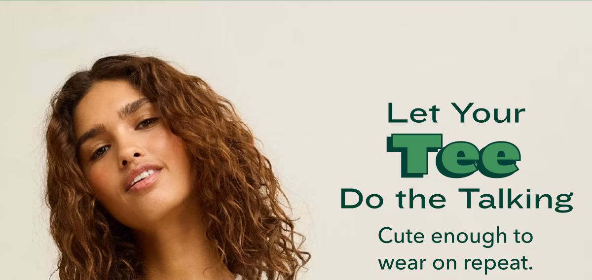 Let Your Tee Do the Talking | Cute enough to wear on repeat.