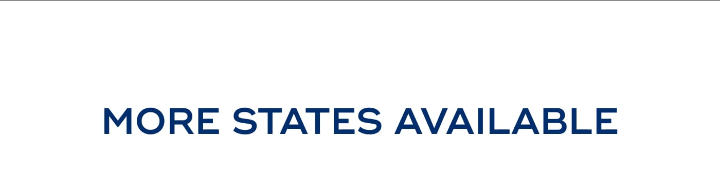 MORE STATES AVAILABLE