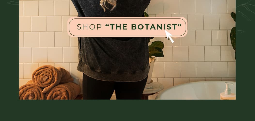 The Botanist