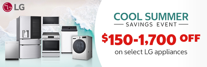 Cool Summer Savings event. $150 - $1,700 OFF on select LG Appliances