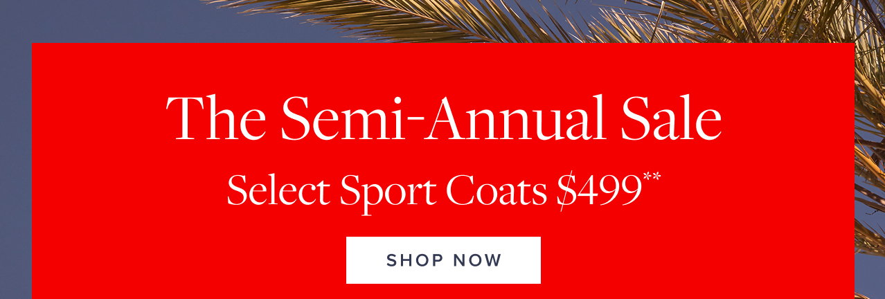 The Semi Annual Sale Shop Now