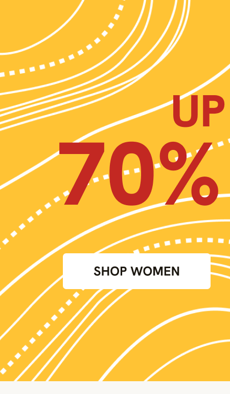 UP TO 70% OFF SALE ENDS TONIGHT SHOP WOMEN