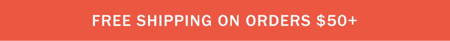 Free Shipping on orders $50USD