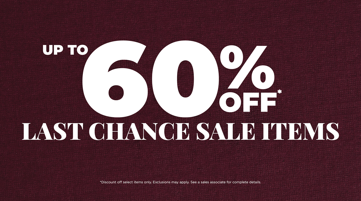 Up To 60% Off Last Chance Sale Items