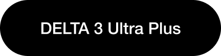 DELTA 3 Ultra Plus