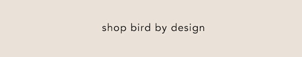 shop bird by design
