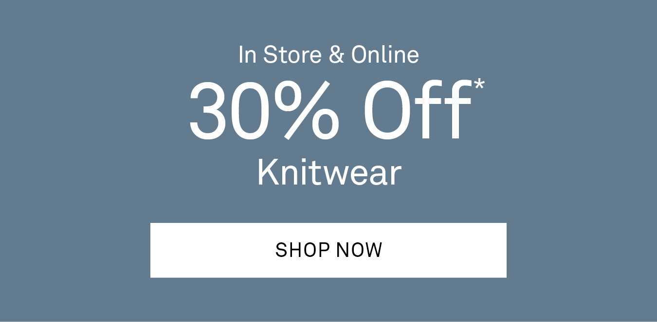30% Off* Knitwear