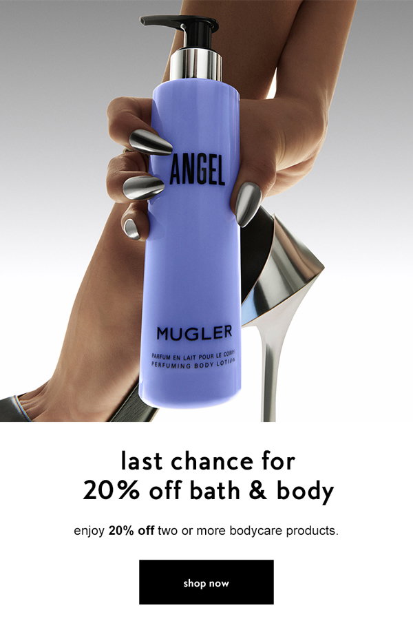 last chance for 20% off bath & body