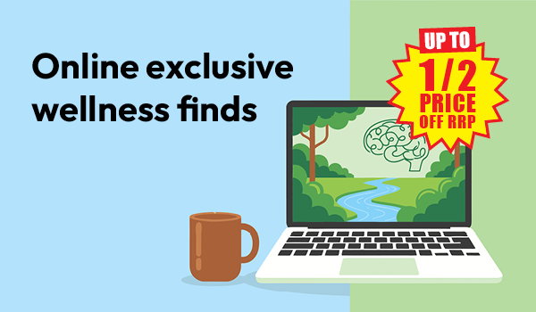 Shop online exclusive wellness favourites with up to ½ price off RRP