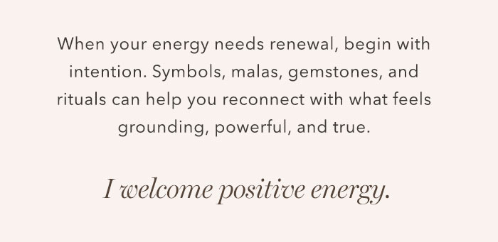 I welcome positive energy