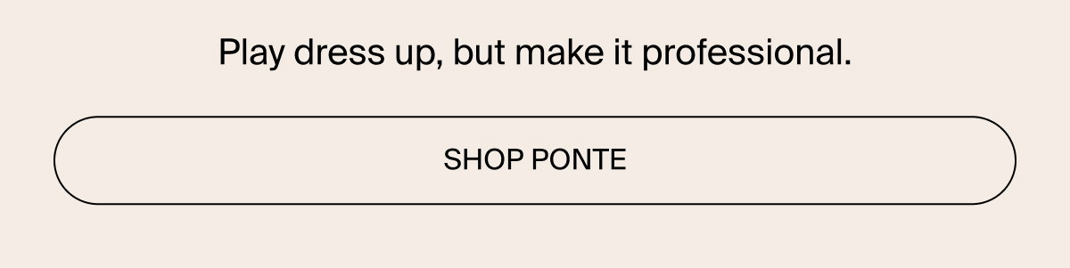 Shop ponte styles