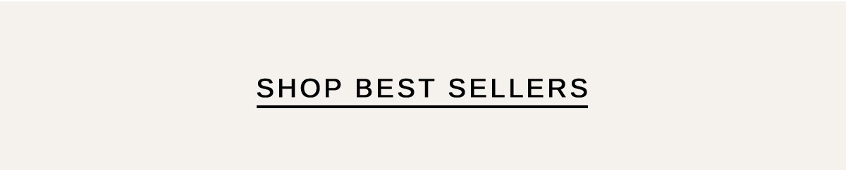 SHOP BEST SELLERS