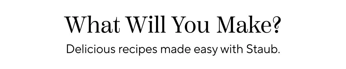 What Will You Make?