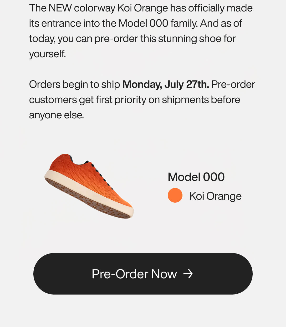 "Koi Orange Model 000 shoe available for pre-order. Ships July 27th. Pre-order now for priority shipping."