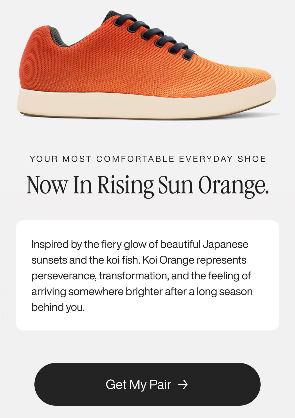 "Orange shoe with black laces, labeled "Rising Sun Orange." Inspired by Japanese sunsets and koi fish, symbolizing perseverance."