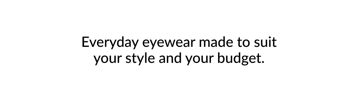 eyewear suiting your style and budget