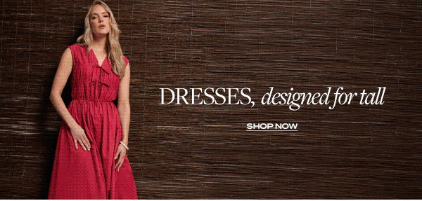 Dresses, designed for tall