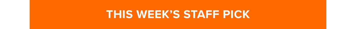 Staff Pick of the Week