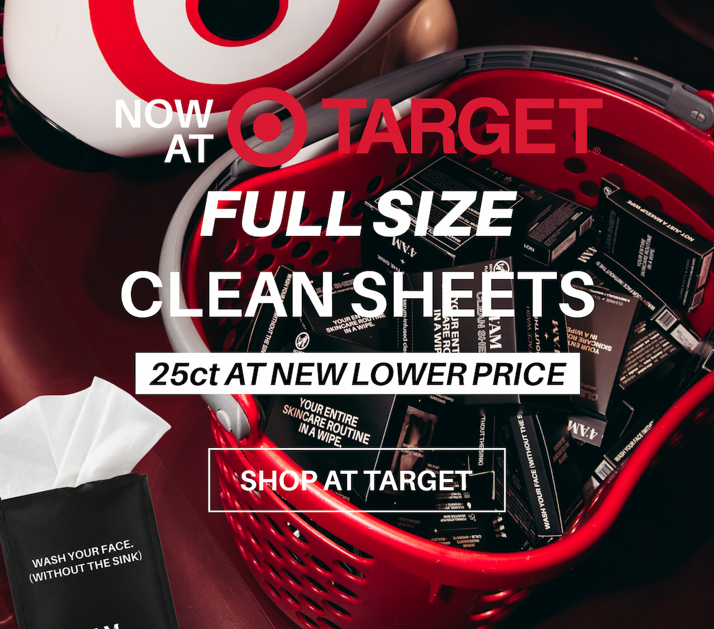 NOW AT TARGET. FULL SIZE CLEAN SHEETS. 25ct AT NEW LOWER PRICE. SHOP AT TARGET