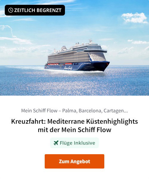 Kreuzfahrt: Mediterrane Küstenhighlights mit der Mein Schiff Flow