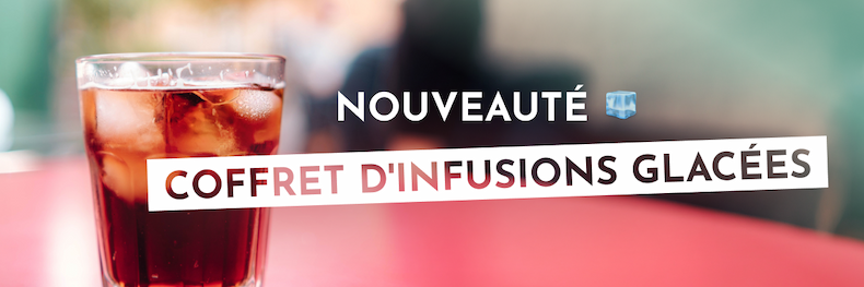 nouveau coffret d'infusions fruitées
