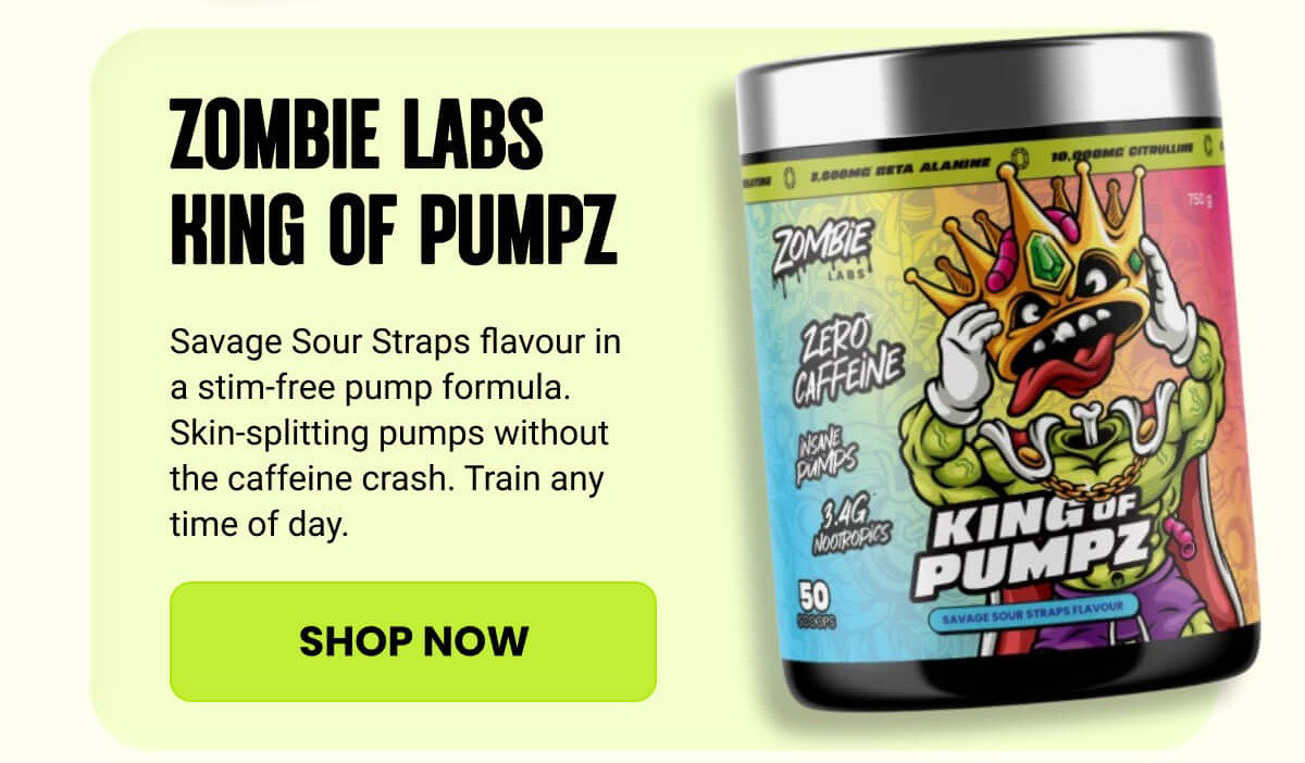 ZOMBIE LABS KING OF PUMPZ | SHOP NOW 